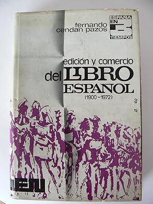 Imagen del vendedor de Edicin y comercio del libro espaol (1900-1972) a la venta por Perolibros S.L.
