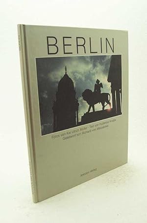 Seller image for Berlin / Fotos von Kai Ulrich Mller. Text von Hubertus Knabe. Geleitw. von Richard von Weizscker for sale by Versandantiquariat Buchegger