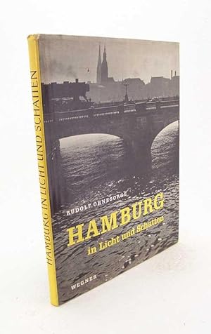 Seller image for Hamburg in Licht und Schatten / Rudolf Ohnesorge. Das Vorw. u.d. Bildtexte schrieb Martin Beheim-Schwarzbach for sale by Versandantiquariat Buchegger