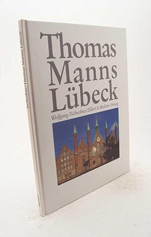 Bild des Verkufers fr Thomas Manns Lbeck / Wolfgang Tschechne zum Verkauf von Versandantiquariat Buchegger