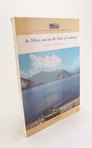 Seller image for In Milan and on the Lakes of Lombardy with Stendhal : 32 coloured plates. With original extracts from Stendhal s works, etc. / (Compilation and commentary by Franca Piazza. Photographs by Piero Castellenghi. Translated by John Garrett.) [With a portrait.] for sale by Versandantiquariat Buchegger