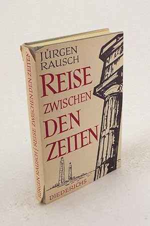 Seller image for Reise zwischen den Zeiten : Aufzeichnungen in Sizilien / Jrgen Rausch for sale by Versandantiquariat Buchegger