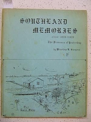 Southland Memories Circa 1890-1920: The Pioneers of Yesterday