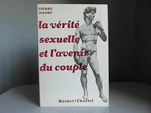 Imagen del vendedor de La vrit sexuelle et l'avenir du couple a la venta por Bidonlivre