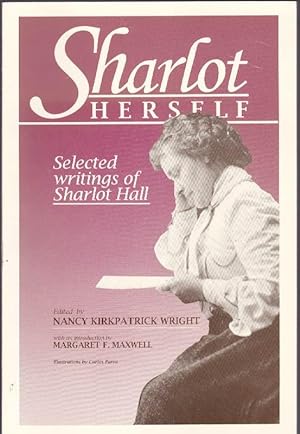 Bild des Verkufers fr Sharlot Herself: Selected Writings of Sharlot Hall zum Verkauf von Clausen Books, RMABA