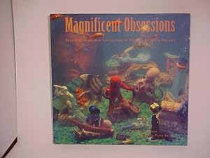 Seller image for Magnificent Obsessions: Twenty Remarkable Collectors in Pursuit of Their Dreams for sale by Gene The Book Peddler