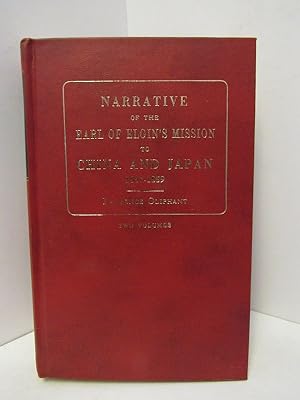 NARRATIVE OF THE EARL OF ELGIN'S MISSION TO CHINA AND JAPAN 1857-1859