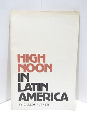 Seller image for HIGH NOON IN LATIN AMERICA; for sale by Counterpoint Records & Books