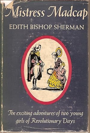 Seller image for Mistress Madcap-The exciting adventures of two young girls of Revolutionary Days for sale by Beverly Loveless