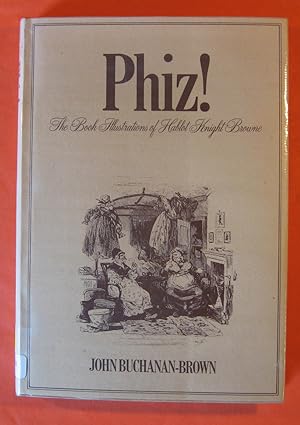 Image du vendeur pour Phiz!: The Book Illustrations of Hablot Knight Browne mis en vente par Pistil Books Online, IOBA