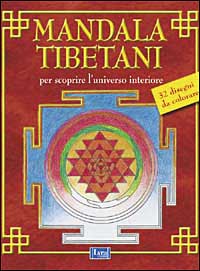 Seller image for I mandala Tibetani. Per scoprire l'universo interiore. for sale by FIRENZELIBRI SRL