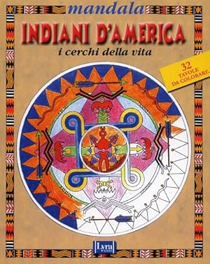 Seller image for Mandala. Indiani d'America. I cerchi della vita. for sale by FIRENZELIBRI SRL
