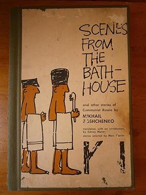 Seller image for SCENES FROM THE BATHHOUSE AND OTHER STORIES OF COMMUNIST RUSSIA for sale by Uncle Peter's Books