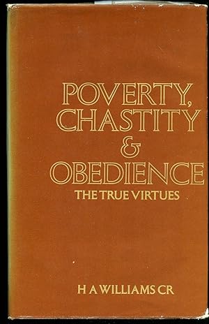 Image du vendeur pour Poverty, Chastity and Obedience; the true virtues mis en vente par Little Stour Books PBFA Member