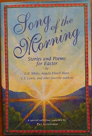 Image du vendeur pour Song of the Morning: Stories and Poems for Easter mis en vente par Faith In Print