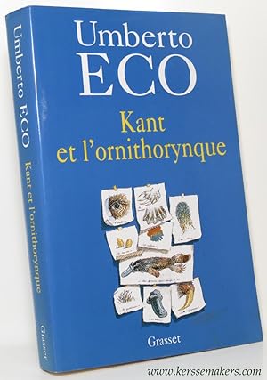 Imagen del vendedor de Kant et l'ornithorynque. Traduit de l'italien par Julien Gayrard. a la venta por Emile Kerssemakers ILAB