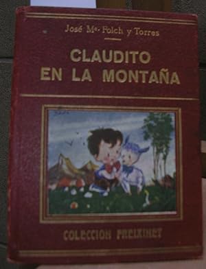 Bild des Verkufers fr CLAUDITO EN LA MONTAA. Cuento. (Coleccin de 10 ttulos). Serie 9 zum Verkauf von LLIBRES del SENDERI