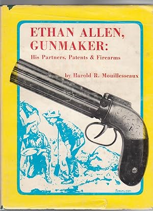 Seller image for ETHAN ALLEN, GUNMAKER: His Partners, Patents and Firearms for sale by BOOK NOW