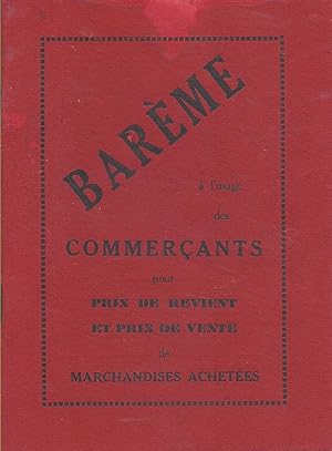 Image du vendeur pour Barme  l'usage des commerants pour prix de revient et prix de vente de marchandises achetes mis en vente par Pare Yannick