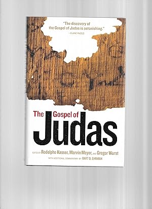 THE GOSPEL OF JUDAS From Codex Tchacos. With Additional Commentary By Bart D. Ehrman.