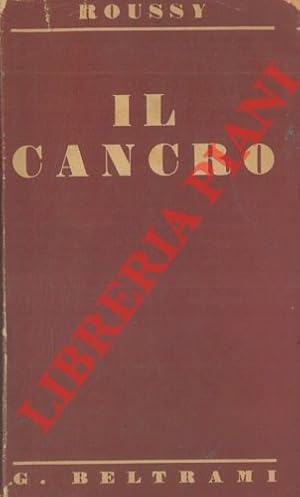 Seller image for Il cancro. Tutto quello che si sa. Tutto quello che si fa. for sale by Libreria Piani