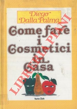 Imagen del vendedor de Come fare i cosmetici in casa. a la venta por Libreria Piani