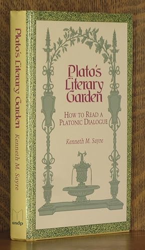Bild des Verkufers fr PLATO'S LITERARY GARDEN, HOW TO READ A PLATONIC DIALOGUE zum Verkauf von Andre Strong Bookseller