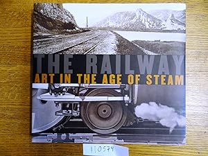 The Railway: Art in the Age of Steam