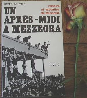 Immagine del venditore per Un aprs-midi  Mezzegra, capture et excution de Mussolini venduto da Bonnaud Claude