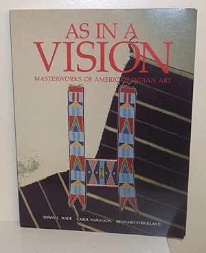 Seller image for As in a Vision: Masterworks of American Indian Art for sale by The Book Junction