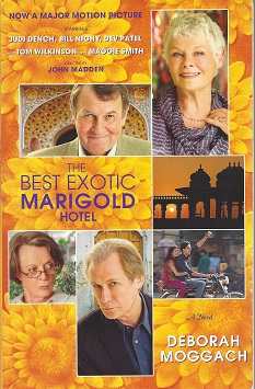 The Best Exotic Marigold Hotel: A Novel