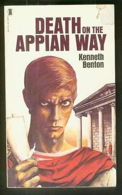 Seller image for DEATH ON THE APPIAN WAY (Ancient ROME - 63 BC to 52 BC) for sale by Comic World