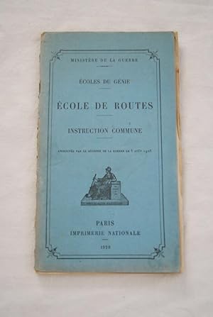 Imagen del vendedor de ECOLES DU GENIE-ECOLE DE ROUTE-INSTRUCTION COMMUNE a la venta por Librairie RAIMOND