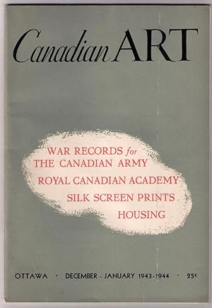 Canadian Art. December-January 1943-1944. Vol. I No. 2. War ecords for the Canadian Army - Royal ...