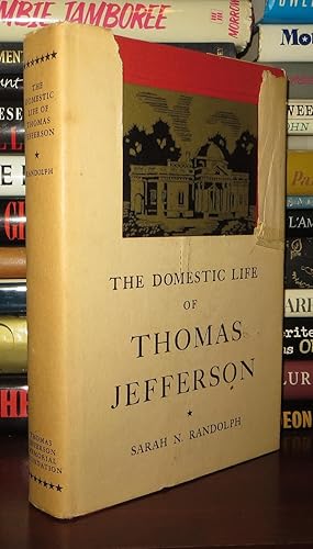 Imagen del vendedor de THE DOMESTIC LIFE OF THOMAS JEFFERSON a la venta por Rare Book Cellar