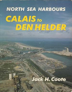 Image du vendeur pour North Sea Harbours : Calais to Den Helder mis en vente par Joy Norfolk, Deez Books