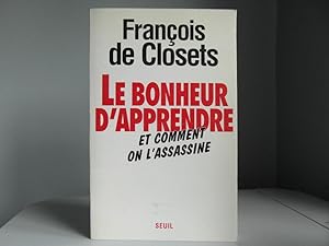 Le bonheur d'apprendre et comment on l'assassine