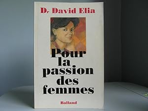 Seller image for Pour la passion des femmes for sale by Bidonlivre