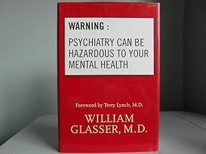 Warning: Psychiatry Can Be Hazardous to Your Mental Health