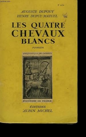 Imagen del vendedor de LES QUATRE CHEVAUX BLANCS. a la venta por Le-Livre
