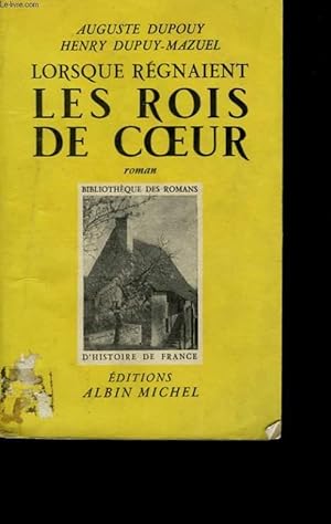 Image du vendeur pour LORSQUE REGNAIENT LES ROIS DE COEUR. mis en vente par Le-Livre