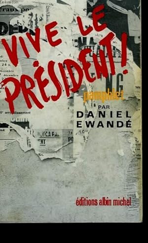 Seller image for VIVE LE PRESIDENT! LA FETE AFRICAINE. for sale by Le-Livre