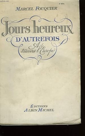 Imagen del vendedor de JOURS HEUREUX D'AUTREFOIS A TRAVERS L'EUROPE. a la venta por Le-Livre