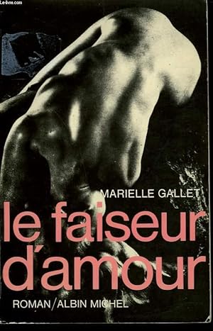 Bild des Verkufers fr LE FAISEUR D'AMOUR. zum Verkauf von Le-Livre