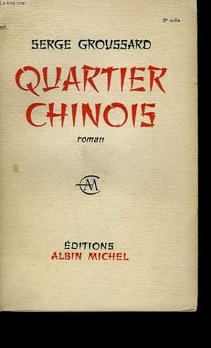 Bild des Verkufers fr QUARTIER CHINOIS. zum Verkauf von Le-Livre