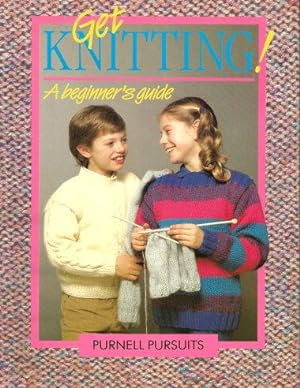 Seller image for GET KNITTING ! - A Beginner's Guide for sale by Grandmahawk's Eyrie