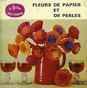 Seller image for FLEURS DE PAPIER ET DE PERLES for sale by Le-Livre