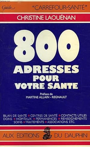 Bild des Verkufers fr 800 ADRESSES POUR VOTRE SANTE zum Verkauf von Le-Livre