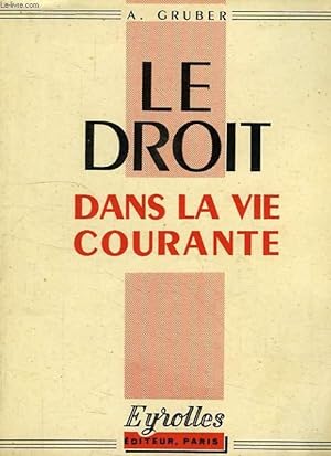 Bild des Verkufers fr LE DROIT DANS LA VIE COURANTE zum Verkauf von Le-Livre
