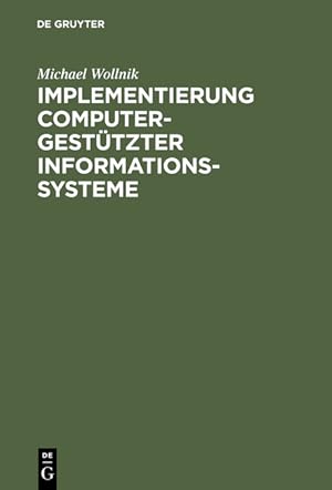 Implementierung computergestützter Informationssysteme: Perspektive und Politik informationstechn...